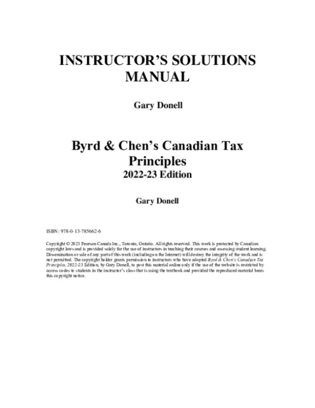 Byrd & Chen’s Canadian Tax Principles 2022-23 Edition (Volume 2) by Gary Donell INSTRUCTOR’S SOLUTIONS MANUAL